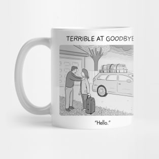 Terrible at goodbyes Mug